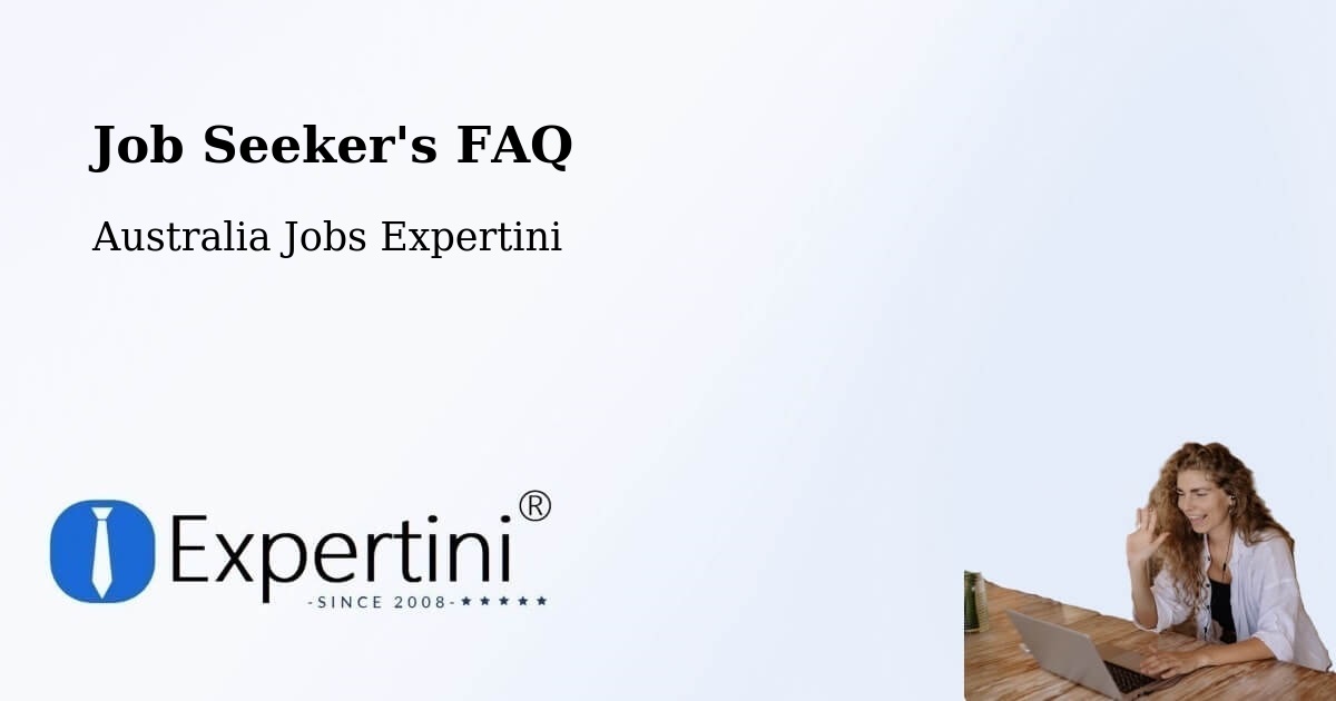 Job Seeker's FAQ - Australia Jobs Expertini